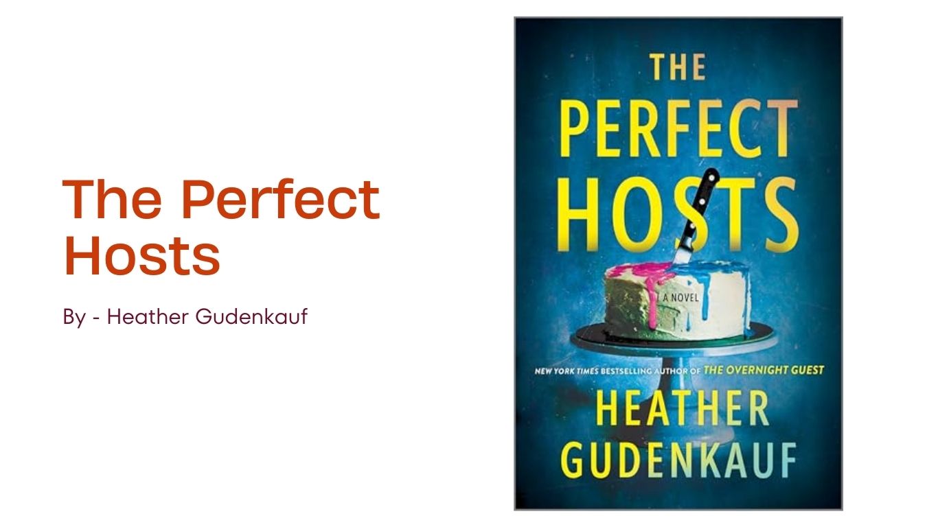 The Perfect Hosts: By Heather Gudenkauf (Book Review)