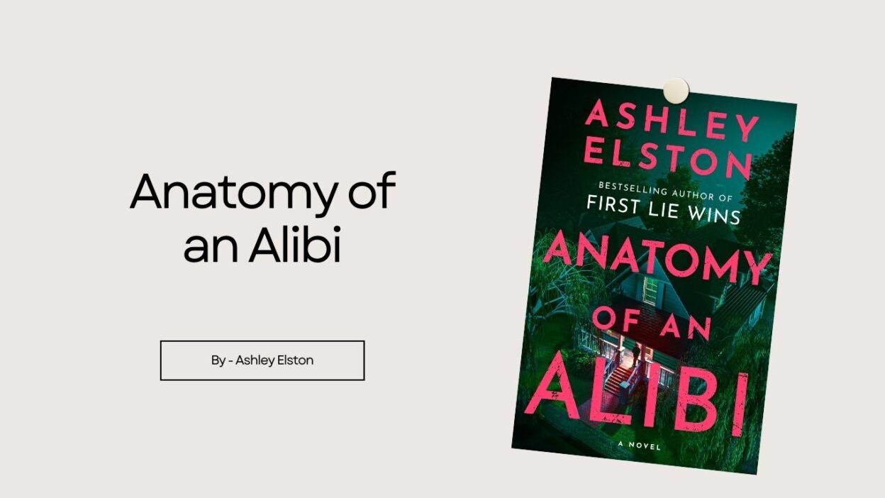Anatomy of an Alibi: By Ashley Elston (Book Review)
