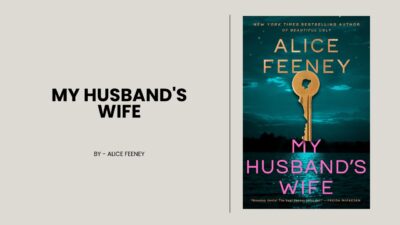 My Husband's Wife: By Alice Feeney (Book Review)