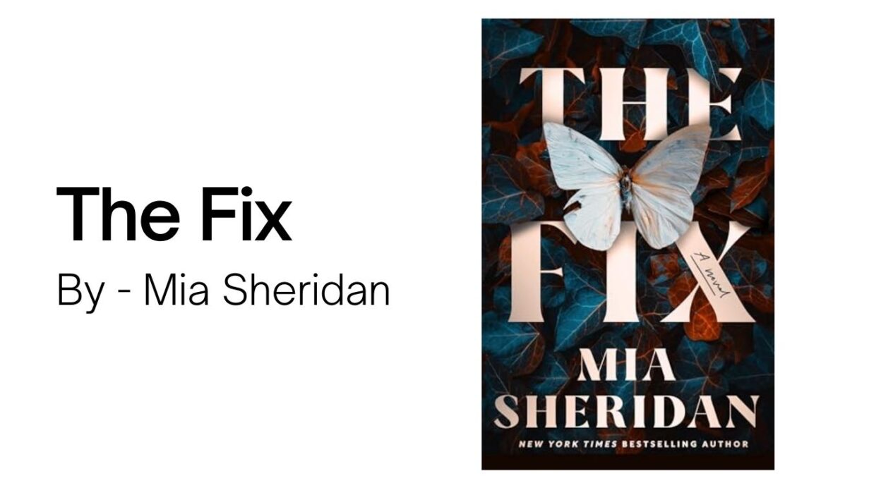 The Fix: By Mia Sheridan (Book Review)