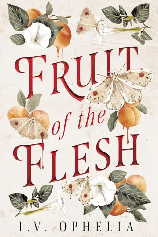 Fruit of the Flesh: By I.V. Ophelia (Book Review)