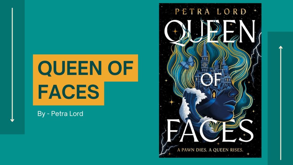 Queen of Faces: By Petra Lord (Book Review)