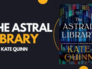 The Astral Library By Kate Quinn (Book Review) (1)