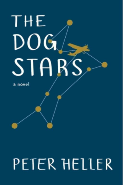 The Dog Stars — Peter Heller