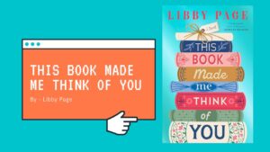 This Book Made Me Think of You By Libby Page (Book Review) (1)