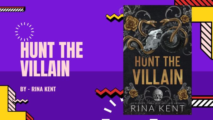 Hunt the Villain: By Rina Kent (Book Review)