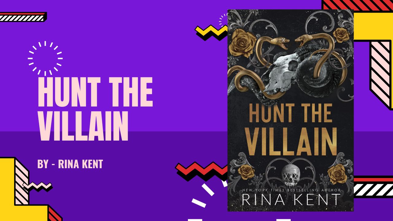 Hunt the Villain: By Rina Kent (Book Review)