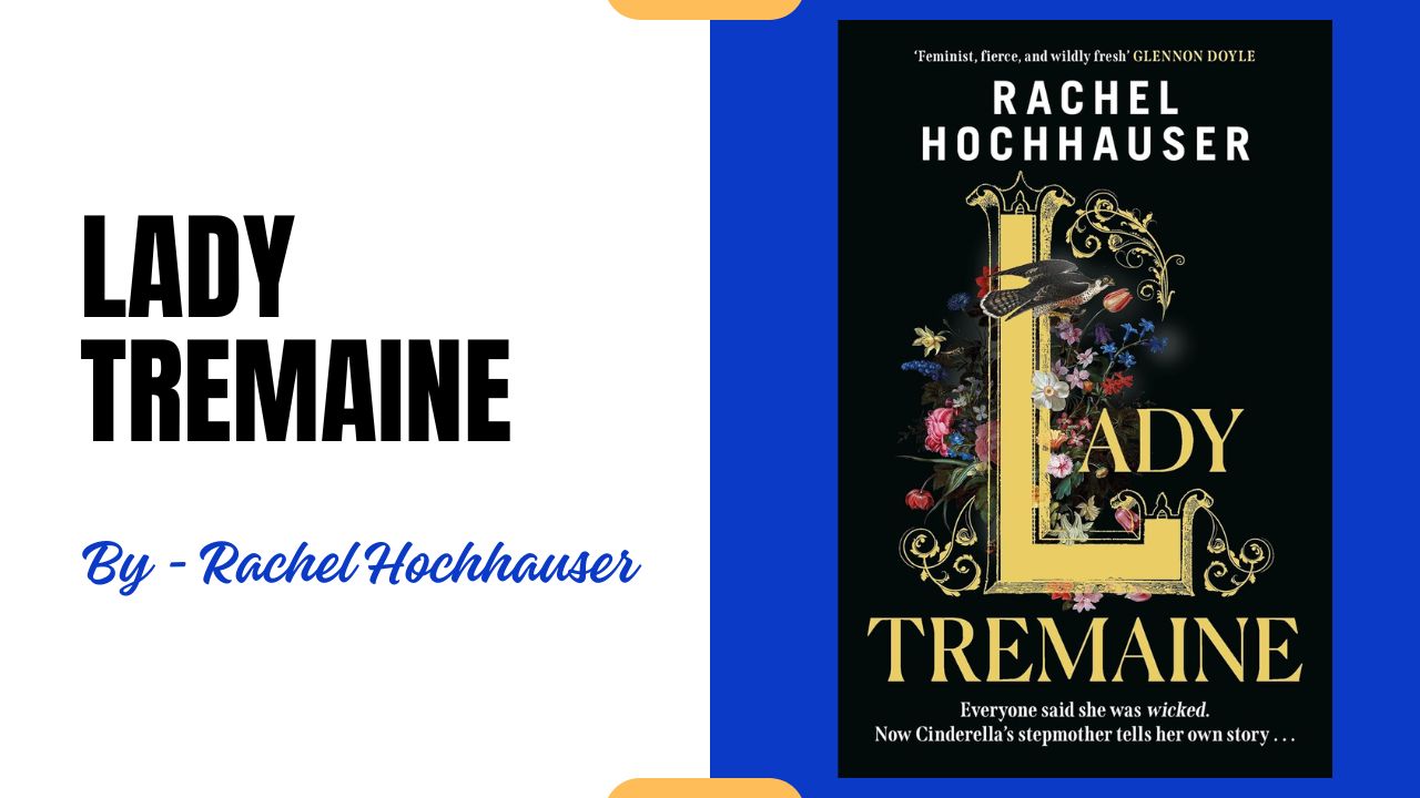 Lady Tremaine: By Rachel Hochhauser (Book Review)