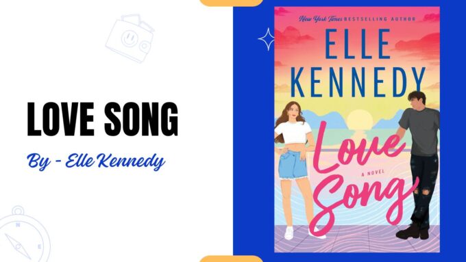 Love Song: By Elle Kennedy (Book Review)