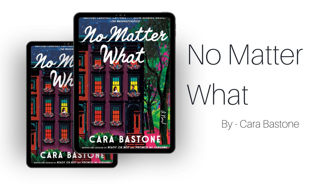 No Matter What: By Cara Bastone (Book Review)