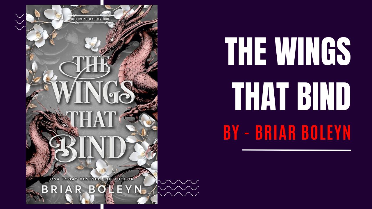 The Wings That Bind: By Briar Boleyn (Book Review)