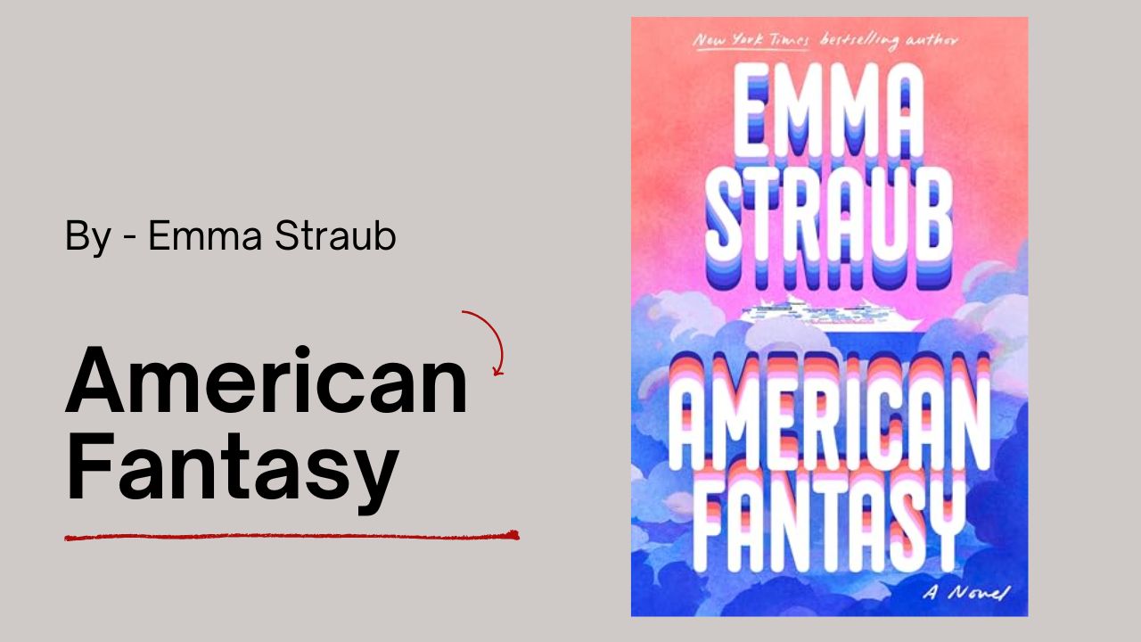 American Fantasy: By Emma Straub - Divorced, Fifty, and Stuck on a 90s Boy Band Cruise