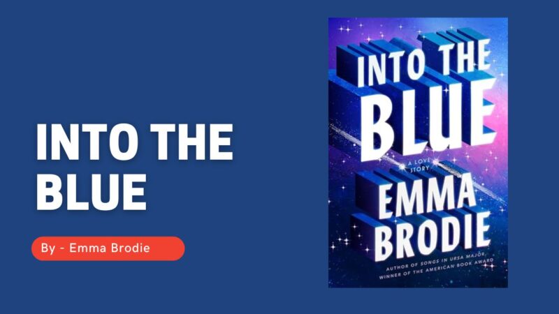 Into the Blue: By Emma Brodie - I Didn't Expect to Fall This Hard