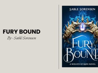 Fury Bound: By Sable Sorensen - Intense Dark Romantasy