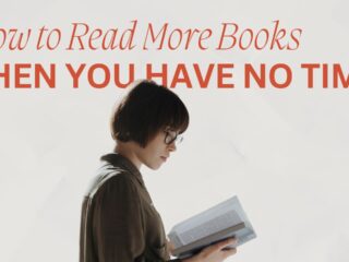 How to Read More Books When You Have No Time