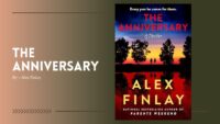 The Anniversary: By Alex Finlay — A Thriller About Trauma, Time, and the Ghosts That Never Leave