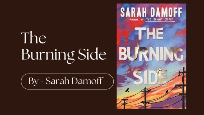 The Burning Side: By Sarah Damoff — A Quietly Devastating Family Drama