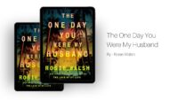 The One Day You Were My Husband: By Rosie Walsh
