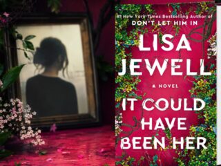 It Could Have Been Her: By Lisa Jewell – A Detailed Book Review